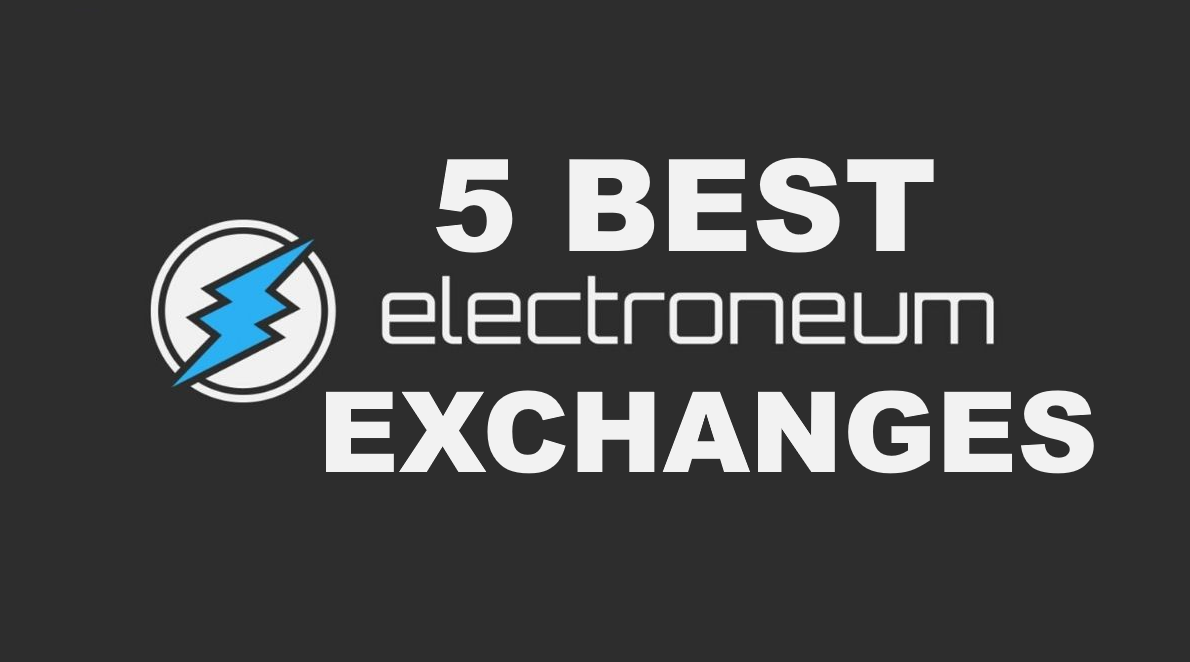 5 best electroneum exchanges